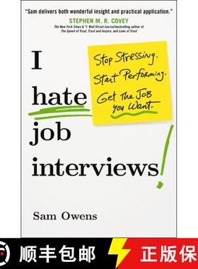 【3-4周达】I Hate Job Interviews: Stop Stressing. Start Performing. Get the Job You Want. [9781400245895]
