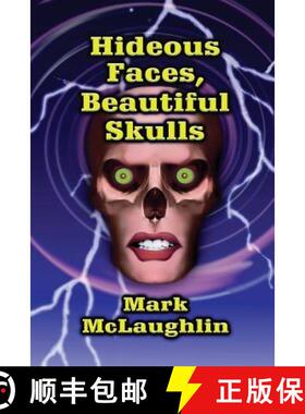 【3-4周达】Hideous Faces, Beautiful Skulls: Tales of Horror and the Bizarre [9781479401888]