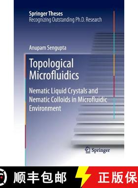 【3-4周达】Topological Microfluidics : Nematic Liquid Crystals and Nematic Colloids in Microfluidic E... [9783319033556]