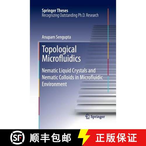 【3-4周达】Topological Microfluidics : Nematic Liquid Crystals and Nematic Colloids in Microfluidic E... [9783319033556]