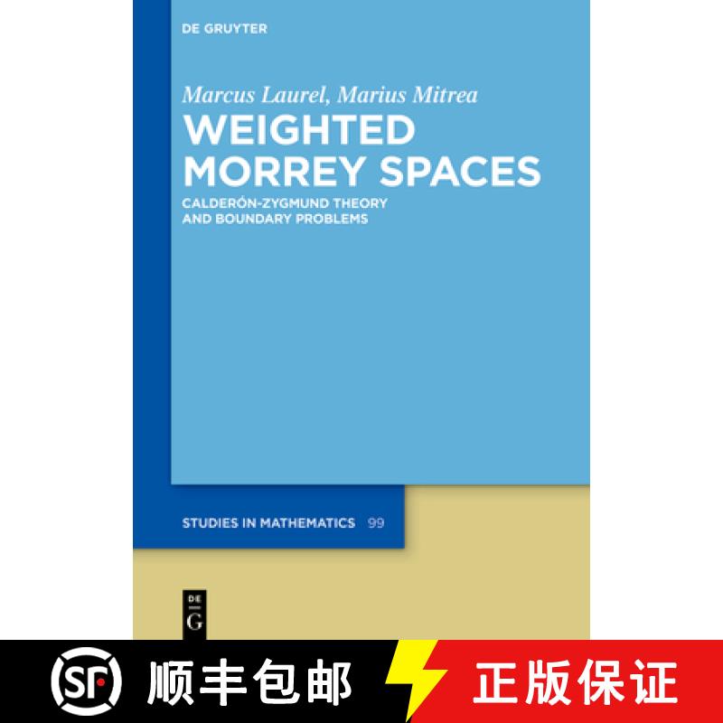 【3-4周达】Weighted Morrey Spaces: Calderón-Zygmund Theory and Boundary Problems [9783111458168]