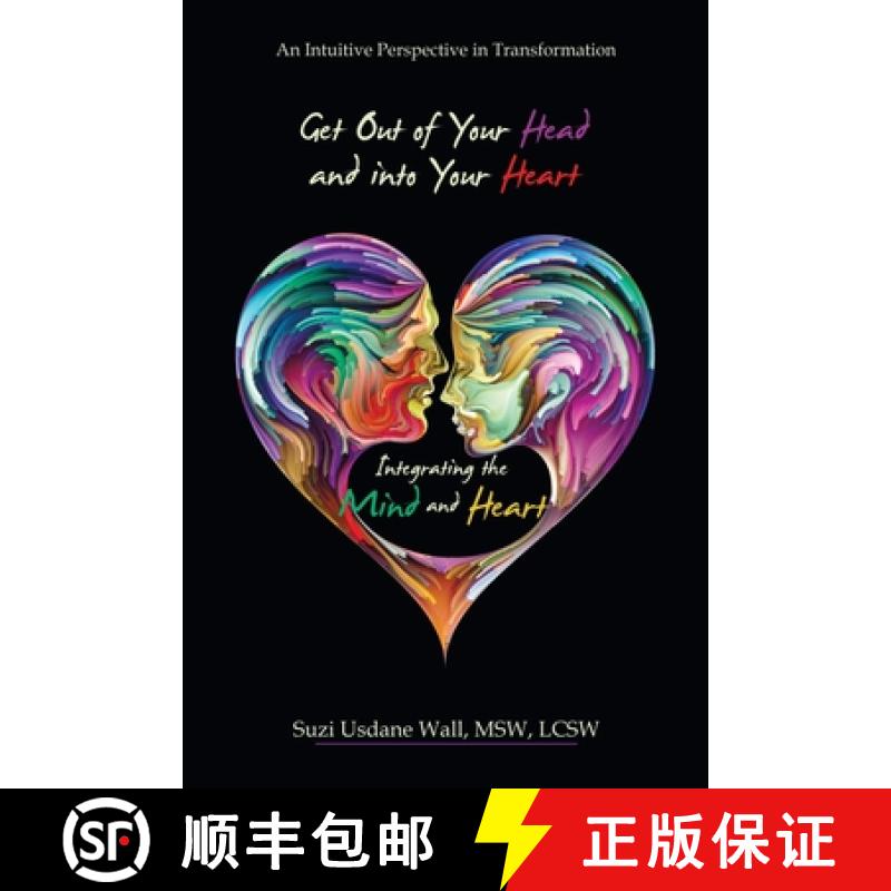 【3-4周达】Get out of Your Head and into Your Heart Integrating the Mind and Heart: An Intuitive Pers... [9798765237816]