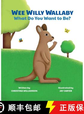 【3-4周达】Wee Willy Wallaby: What Do You Want to Be? [9781662918964]