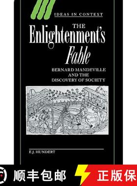 【3-4周达】Enlightenment's Fable: Bernard Mandeville and the Discovery of Society - The Enlightenment... [9780521619424]