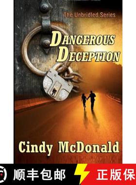 预订 Dangerous Deception: An Unbridled Adventure [9780985726744]