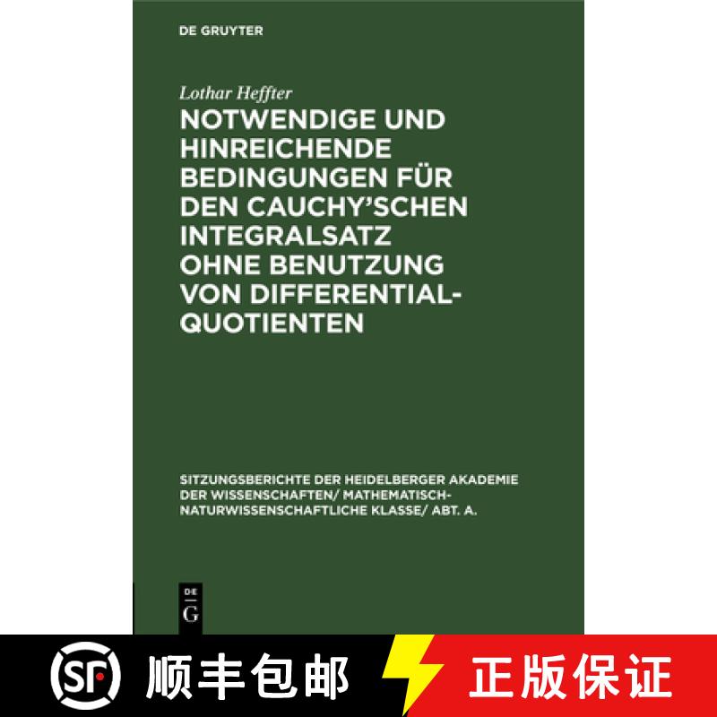 【3-4周达】精装 Notwendige Und Hinreichende Bedingungen Fur Den Cauchy'schen Integralsatz Ohne Benutz... [9783111190778] - 实物图