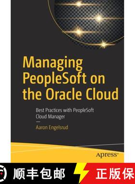 预订 Managing PeopleSoft on the Oracle Cloud : Best Practices with PeopleSoft Cloud Manager [9781484245453]
