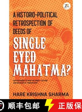 【3-4周达】A historico-political retrospection of deeds of SINGLE EYED MAHATMA [9789393029591]