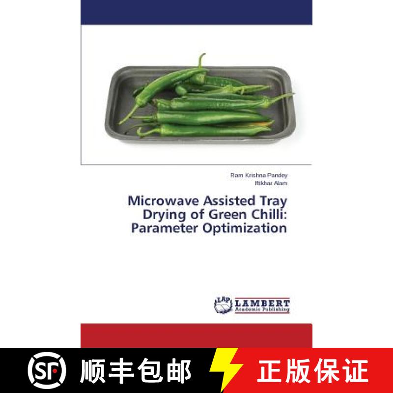 预订 Microwave Assisted Tray Drying of Green Chilli: Parameter Optimization [9783659705076]