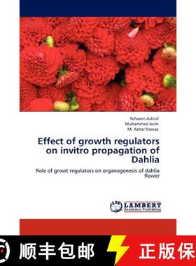 预订 Effect of growth regulators on invitro propagation of Dahlia [9783844388510]