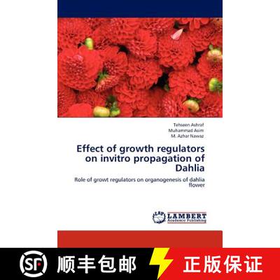 预订 Effect of growth regulators on invitro propagation of Dahlia [9783844388510]