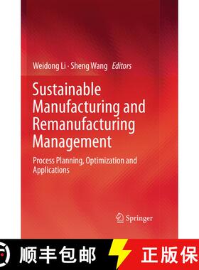 【3-4周达】Sustainable Manufacturing and Remanufacturing Management : Process Planning, Optimization ... [9783030087982]
