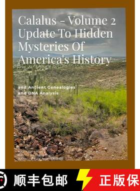 【3-4周达】Calalus - Volume 2 Update to Hidden Mysteries of America's History: and Ancient Genealogie... [9781304128782]