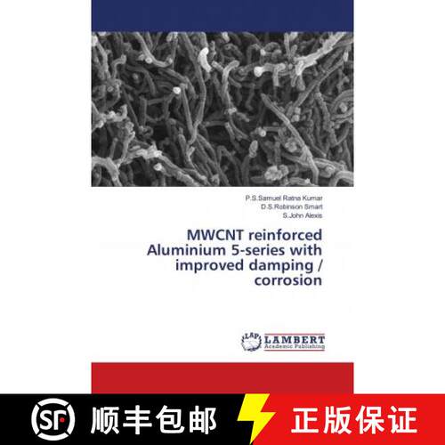 预订 MWCNT reinforced Aluminium 5-series with improved damping / corrosion [9786139850549]
