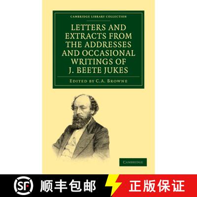 【3-4周达】Letters and Extracts from the Addresses and Occasional Writings of J. Beete Jukes, M.A., F... [9781108030991]
