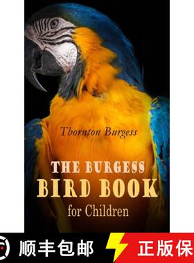 【3-4周达】The Burgess Bird Book for Children (Illustrated): Educational & Warmhearted Nature Stories... [9788027330096]