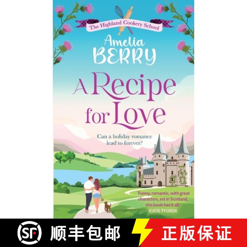 【2-3周达】A Recipe for Love: An uplifting rags-to-riches romcom set in the Scottish Highlands [9781835980514]