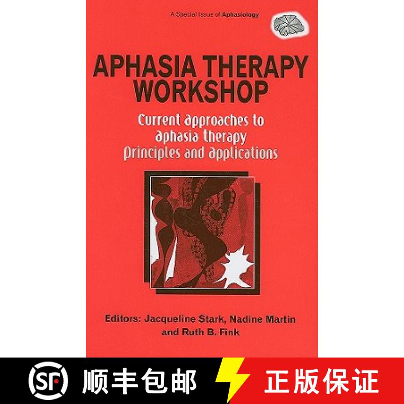 【3-4周达】Aphasia Therapy Workshop: Current Approaches to Aphasia Therapy - Principles and Applicati... [9781841698007]