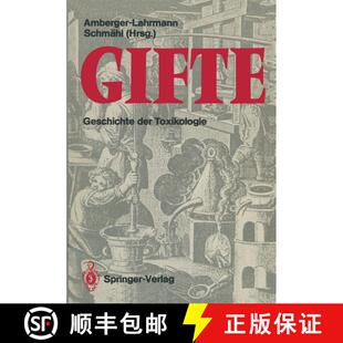 【3-4周达】Gifte : Geschichte der Toxikologie [9783642710476]