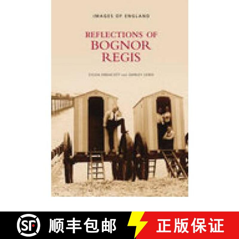 【3-4周达】Reflections of Bognor Regis [9780752442990]