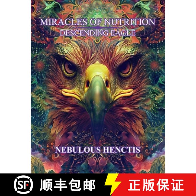 【2-3周达】Miracles of Nutrition, Descending Eagle [9781965502037]