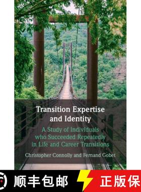 【3-4周达】Transition Expertise and Identity: A Study of Individuals Who Succeeded Repeatedly in Life... [9781009108256]
