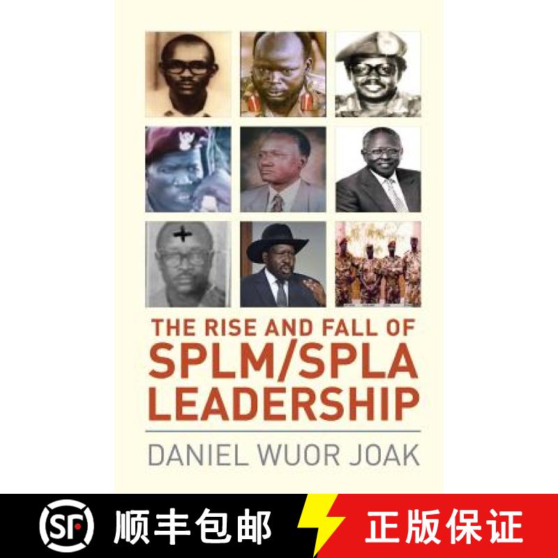 【3-4周达】The Rise and Fall of SPLM/SPLA Leadership [9780648259152]