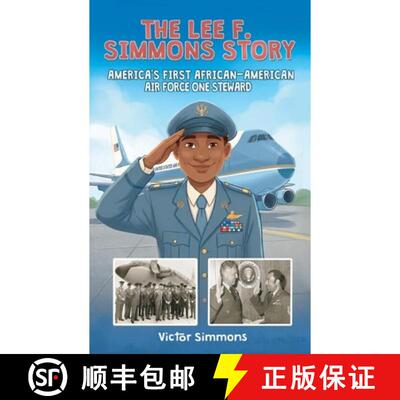 【3-4周达】The Lee F. Simmons Story: America's First African-American Air Force One Steward [9781963874846]