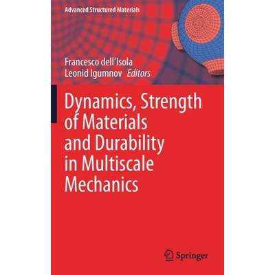 【4周达】Dynamics, Strength of Materials and Durability in Multiscale Mechanics [9783030537548]