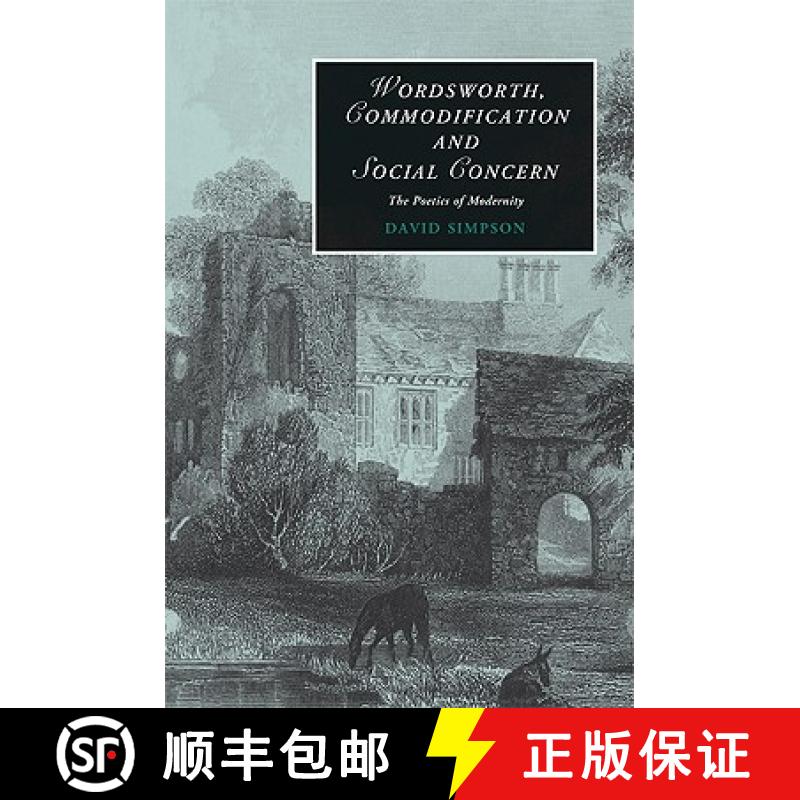 【4周达】Wordsworth, Commodification, and Social Concern: The Poetics of Modernity - Wordsworth, Comm... [9780521898775]