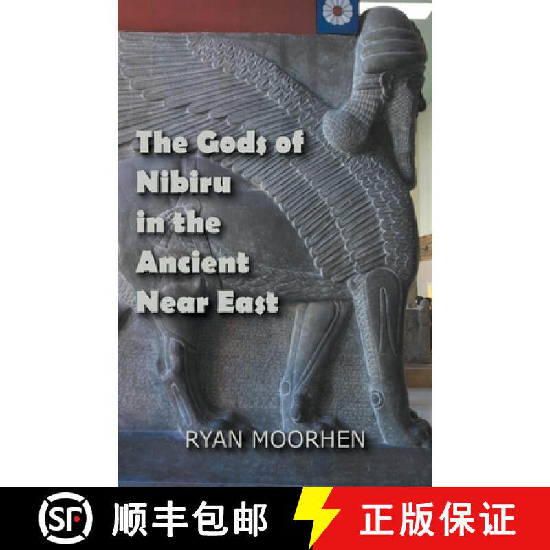 【3-4周达】The Gods of Nibiru in the Ancient Near East [9798201989316]