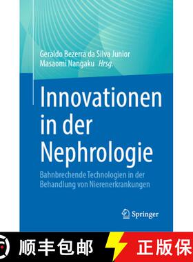 【3-4周达】Innovationen in Der Nephrologie: Bahnbrechende Technologien in Der Behandlung Von Nierener... [9783031652356]
