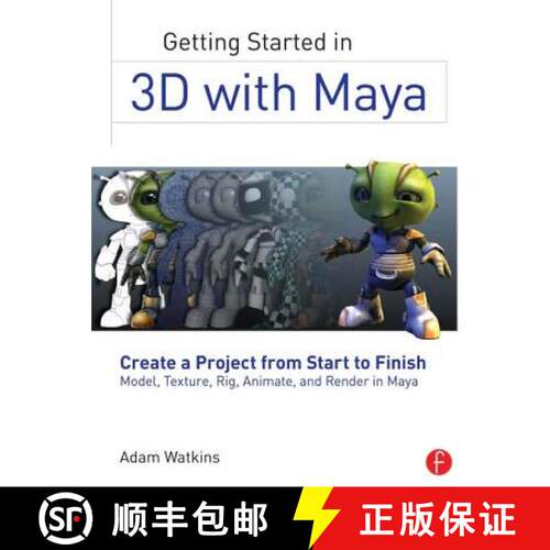 【3-4周达】Getting Started in 3D with Maya: Create a Project from Start to Finish--Model, Texture, Ri... [9780240820422]