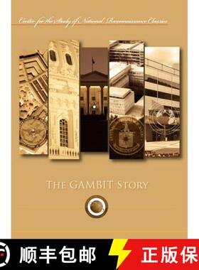 【3-4周达】The Gambit Story (Center for the Study of National Reconnaissance Classics series) [9781782661849]