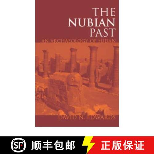 【3-4周达】The Nubian Past: An Archaeology of the Sudan [9780415369879]