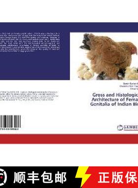 预订 Gross and Histological Architecture of Female Genitalia of Indian Bird [9783659595080]