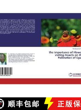 预订 The Importance of Flower-visiting Insects on the Pollination of Egusi [9783330052741]