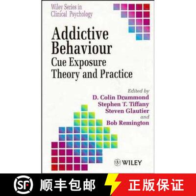 【3-4周达】精装 Addictive Behaviour - Cue Exposure Theory & Practice [Wiley心理学] [9780471944546]