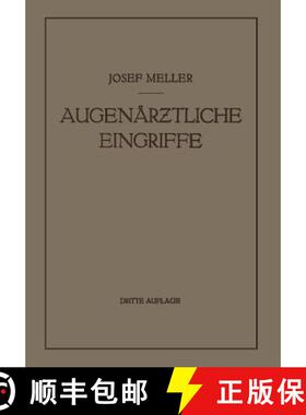 【3-4周达】Augenärztliche Eingriffe: Ein Kurzes Handbuch Für Angehende Augenärzte [9783662278468]