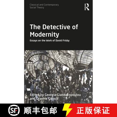 【3-4周达】精装 The Detective of Modernity : Essays on the Work of David Frisby [9780367192563]