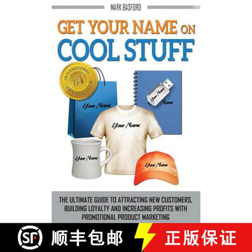 【3-4周达】Get Your Name On Cool Stuff: The Ultimate Guide to Attracting New Customers, Building Loya... [9789881415219]
