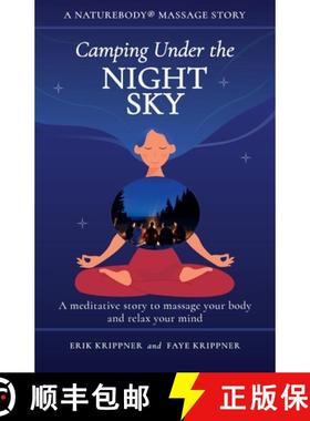 预订 Camping Under the Night Sky: A meditative story to massage your body and relax your mind [9781959772040]