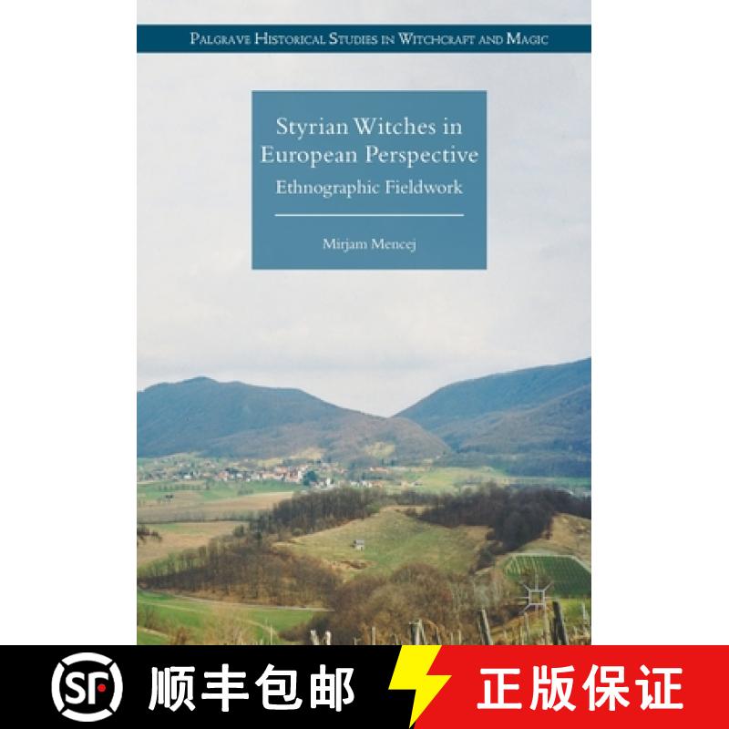 【3-4周达】Styrian Witches in European Perspective : Ethnographic Fieldwork [9781349676910]