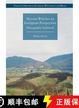 【3-4周达】Styrian Witches in European Perspective : Ethnographic Fieldwork [9781349676910]
