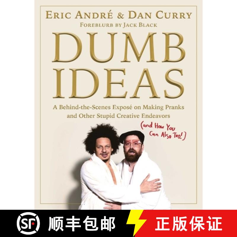 【3-4周达】Dumb Ideas: A Behind-The-Scenes Exposé on Making Pranks and Other Stupid Creative Endeavo... [9781982187682]