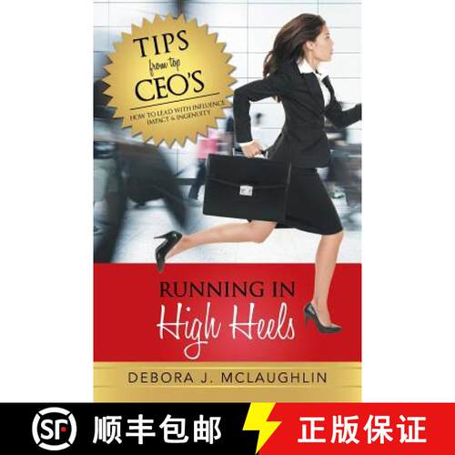 【3-4周达】Running in High Heels: How to Lead with Influence, Impact & Ingenuity [9781452588216]