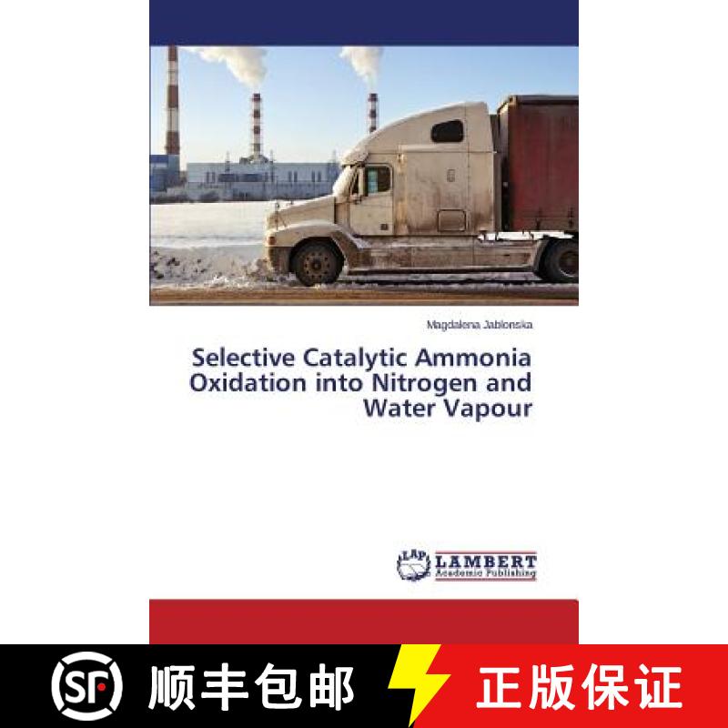 预订 Selective Catalytic Ammonia Oxidation into Nitrogen and Water Vapour [9783659617270]