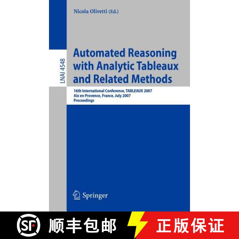【3-4周达】Automated Reasoning with Analytic Tableaux and Related Methods: 16th International Confere... [9783540730989]