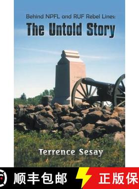 【3-4周达】Behind NPFL and RUF Rebel Lines: The Untold Story [9781625160584]