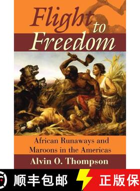 预订 Flight to Freedom: African Runaways and Maroons in the Caribbean [9789766401801]
